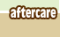 Aftercare